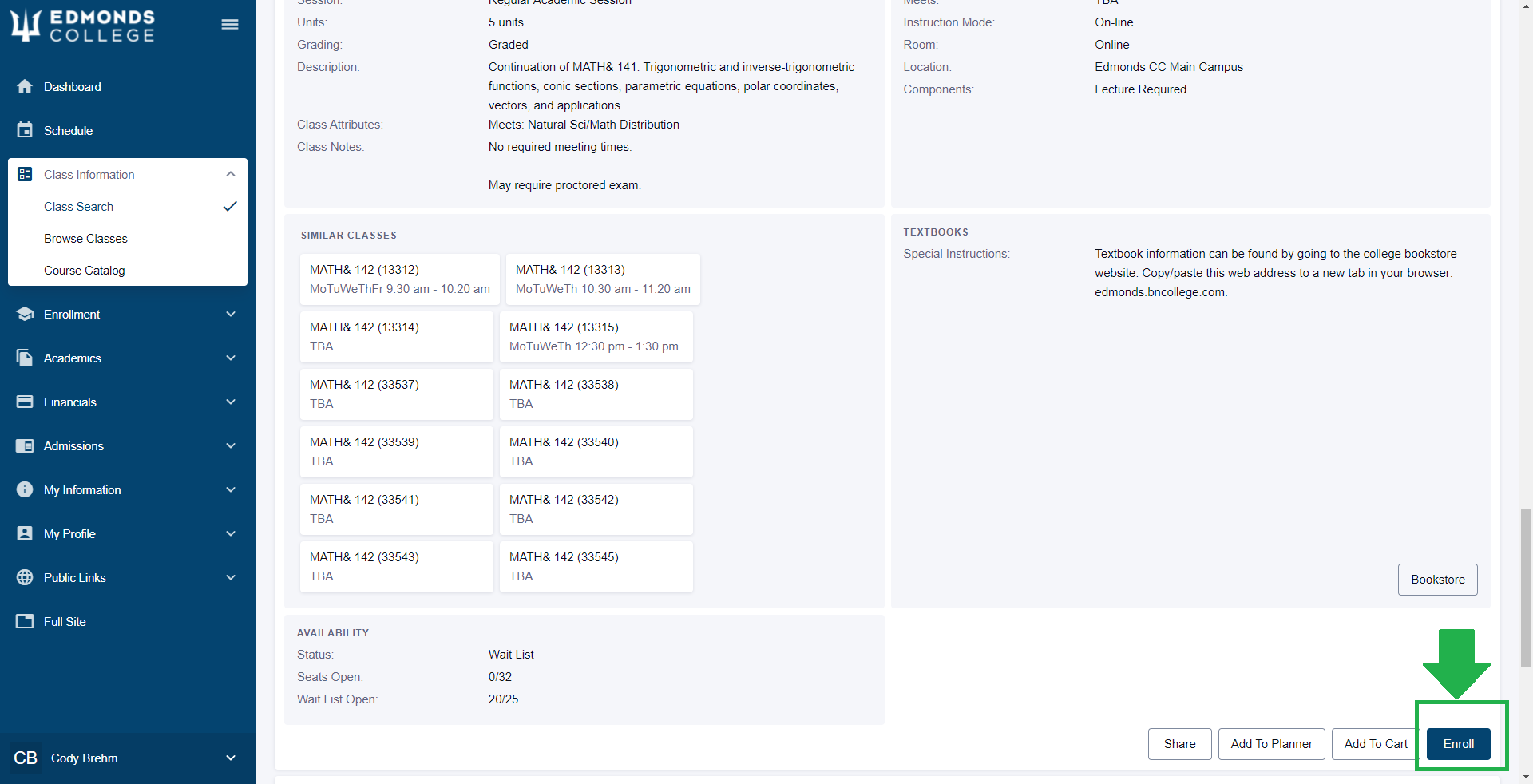 Once you've found the class you're looking for, open the class information and click the "Enroll" button at the bottom.