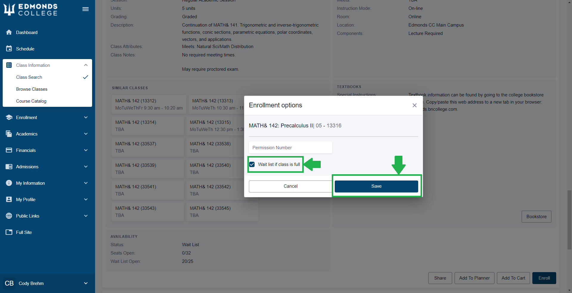Next, you'll see a popup dialogue asking if you'd like to be added to the waitlist if the class is full. Make sure this checkbox is checked, then click "Save".