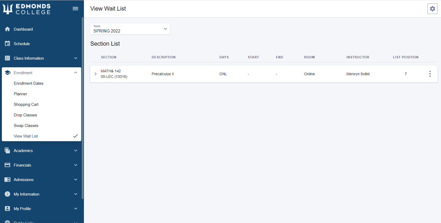 Here you can view your waitlisted classes, what position you have in the waitlist and the deadlines for those classes.